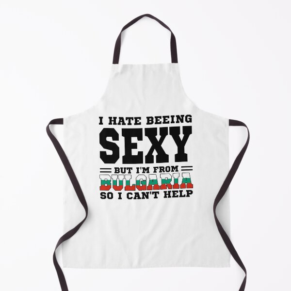 Item preview, I hate beeing Sexy but I'm form Bulgaria so I can't help designed and sold by BYNDART.
