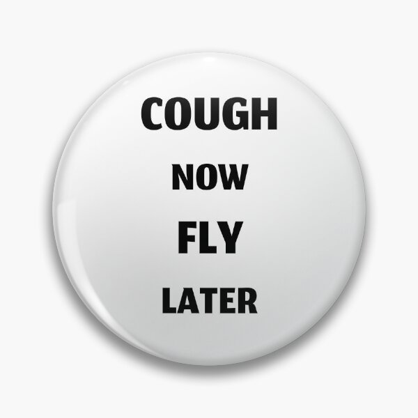 Item preview, Cough now fly later, funny cough syrup designed and sold by Merchattack.