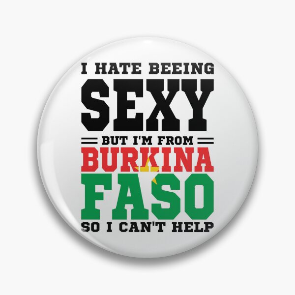 Item preview, I hate beeing Sexy but I'm form Burkina Faso so I can't help designed and sold by BYNDART.