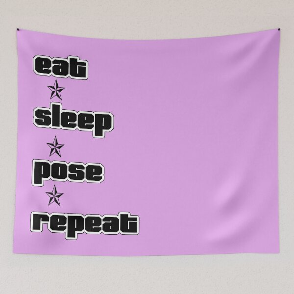 Item preview, EAT SLEEP POSE REPEAT designed and sold by Iskybibblle.