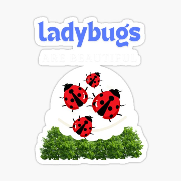 Ladybugs are beautiful Sticker