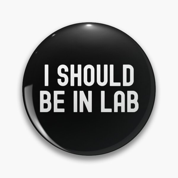 Item preview, I Should Be In Lab | Laboratory Scientist | Laboratory Research | Funny Scientist | Funny Graduate Student designed and sold by jadedscientist.