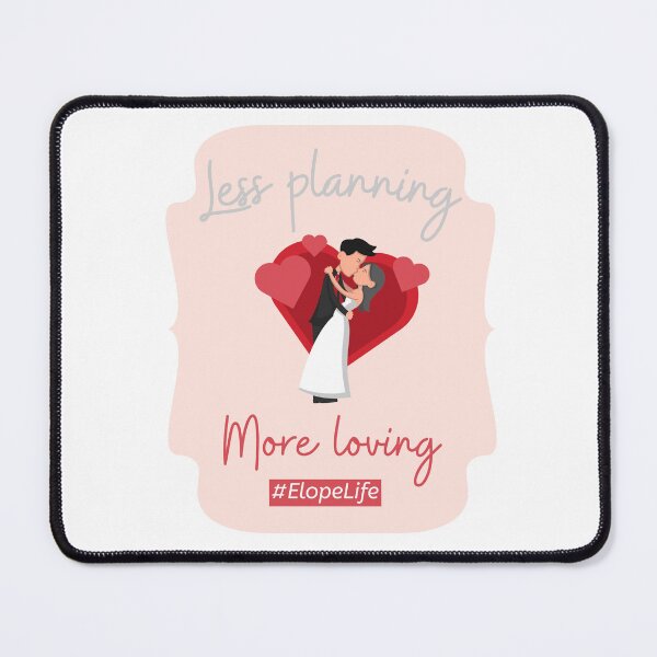 Item preview, Less Planning, More Loving #ElopeLife Funny Elopement Wedding Bride Groom designed and sold by HeavenlyHuesStudio.