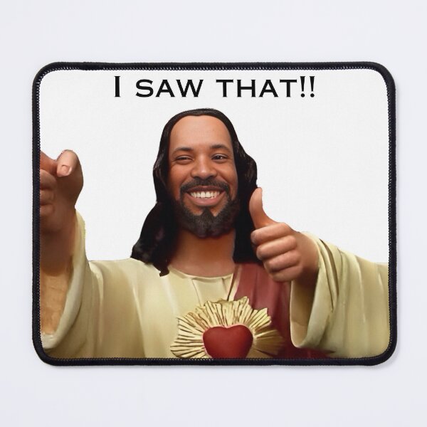 Item preview, Buddy Jesus "I Saw That!!" designed and sold by FFEMerch.