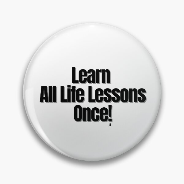 Item preview, Learn all life lessons once! designed and sold by Finds.