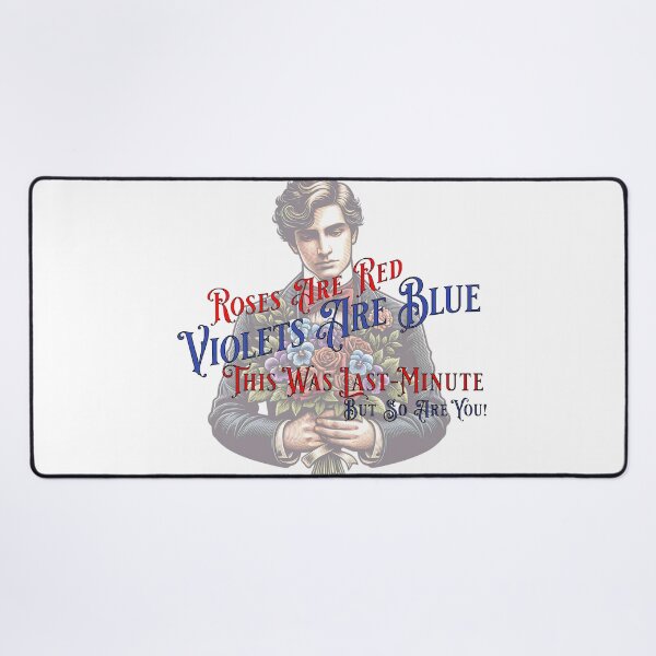 Item preview, "Roses Are Red, Violets Are Blue, This Was Last Minute But So Are You!" – Funny and Artistic Valentine's Day T-Shirt Design designed and sold by NSB-Design.