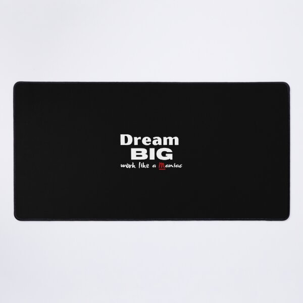Item preview, Dream Big, work like a maniac 2 designed and sold by JNowakowsky.