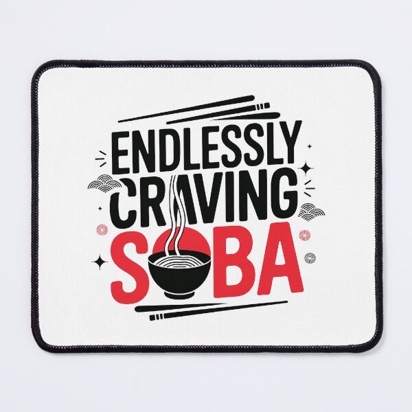 Item preview, Endlessly Craving Soba - Fun Noodle Lovers designed and sold by Verycutethings.