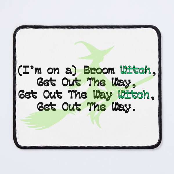 Item preview, (I'm on a) BROOM WITCH! GET OUT THE WAY! GET OUT THE WAY WITCH! designed and sold by TheLastGarden.