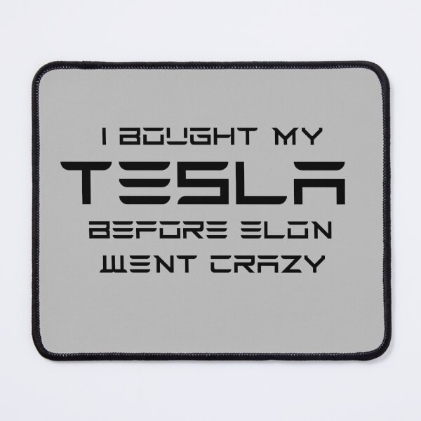Item preview, I bought my Tesla before Elon went crazy (black) designed and sold by leAnomis.
