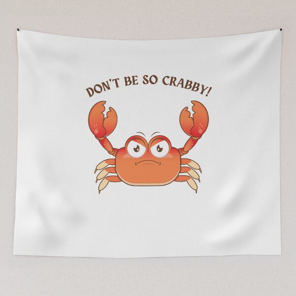 Item preview, Don't be so crabby! designed and sold by NicMacTees.