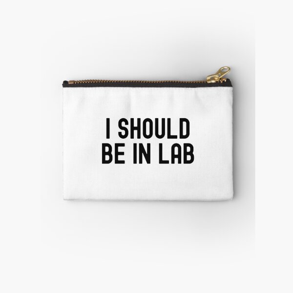 Item preview, I Should Be In Lab | Laboratory Research | Laboratory Scientist | Funny Scientist | Funny Graduate Student designed and sold by jadedscientist.