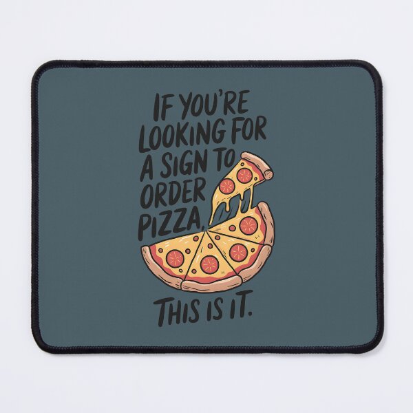 Item preview, If You're Looking For A Sign To Order Pizza  designed and sold by HowToCanadian.