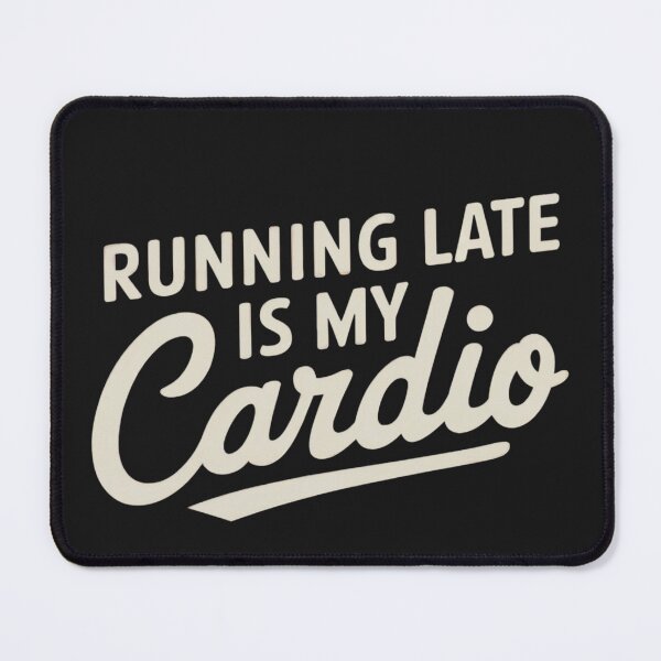 Item preview, Running Late Is My Cardio designed and sold by Anniko Art Studio.