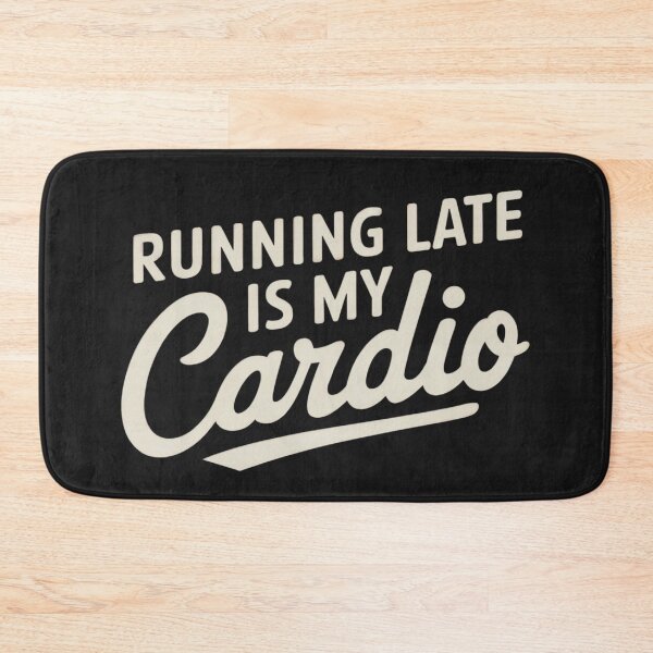 Item preview, Running Late Is My Cardio designed and sold by Anniko Art Studio.