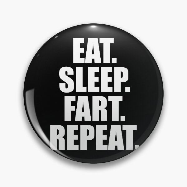 Item preview, Eat Sleep Fart Repeat Funny Humor designed and sold by smartrocket.