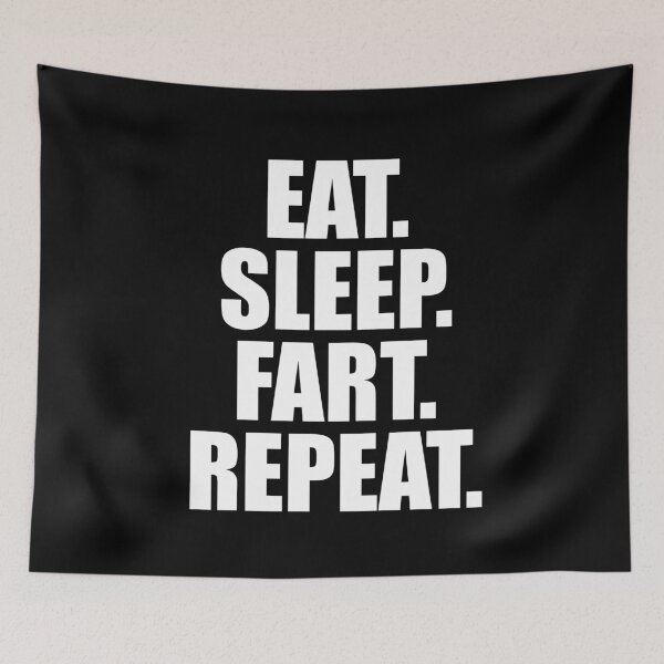 Item preview, Eat Sleep Fart Repeat Funny Humor designed and sold by smartrocket.