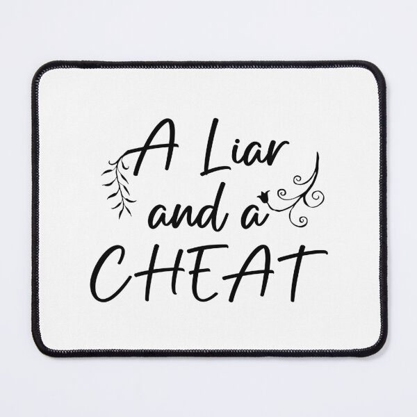 Item preview, A Liar and a Cheat Cheating Cheater Who Lies designed and sold by Slassyat.