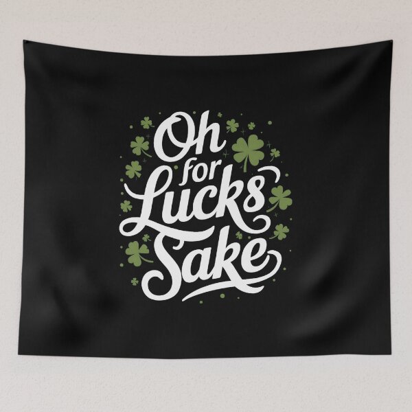 Item preview, For Luck Sake designed and sold by PlanetMarker.