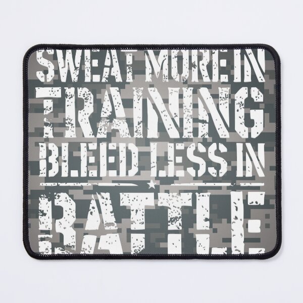 Item preview, Sweat More in Training Bleed Less in Battle (Digital Camo) designed and sold by Young Design Lab.