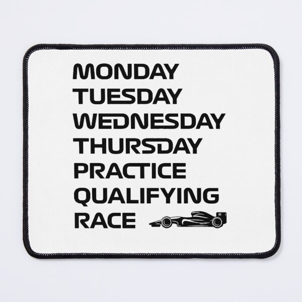 Item preview, monday tuesday wednesday thursday practice qualifying race day designed and sold by KeiraCaleyArt.