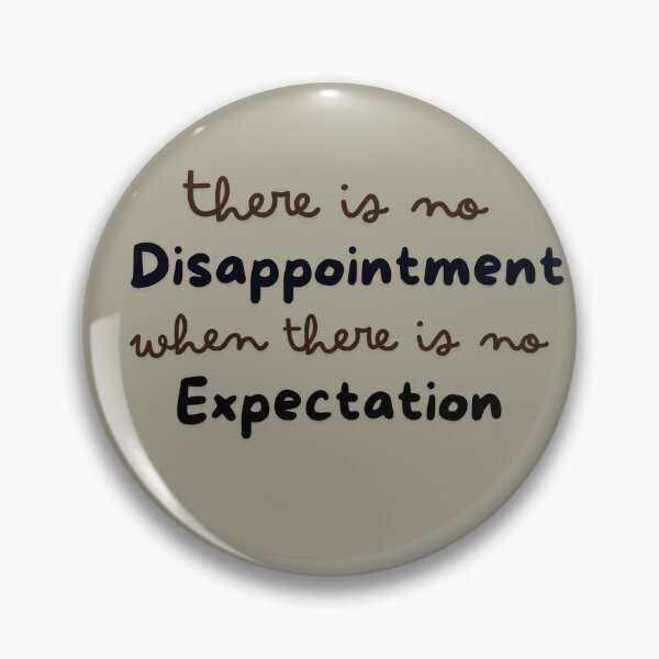Item preview, There is no disappointment when there is no expectation designed and sold by wiseblacksheep.
