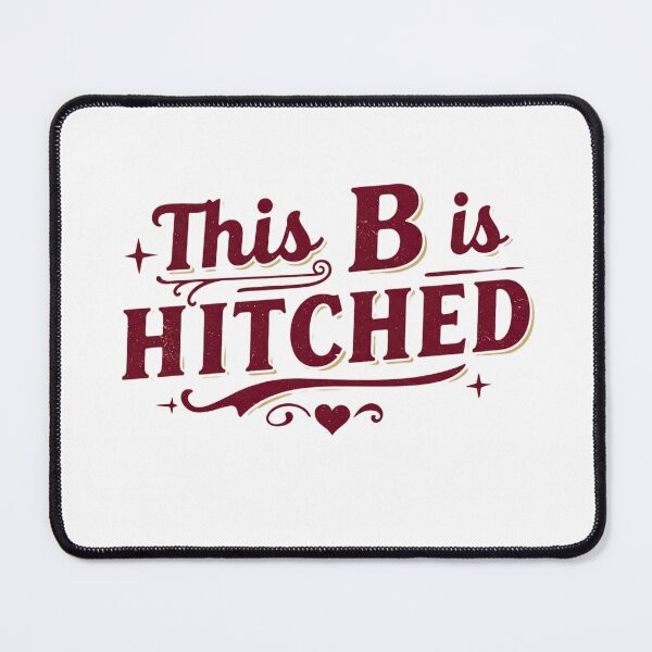 Item preview, This B is Hitched designed and sold by FitEnvy.