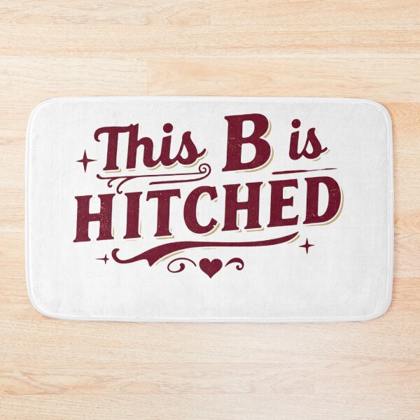 Item preview, This B is Hitched designed and sold by FitEnvy.