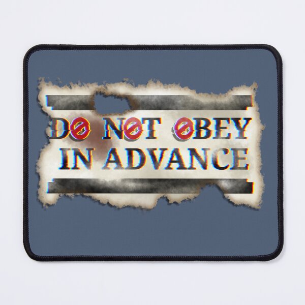 Item preview, Do Not Obey in Advance designed and sold by Teddy-FauxBear.