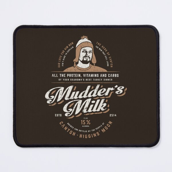 Item preview, Mudder's Milk - Firefly designed and sold by jeffsmoll.