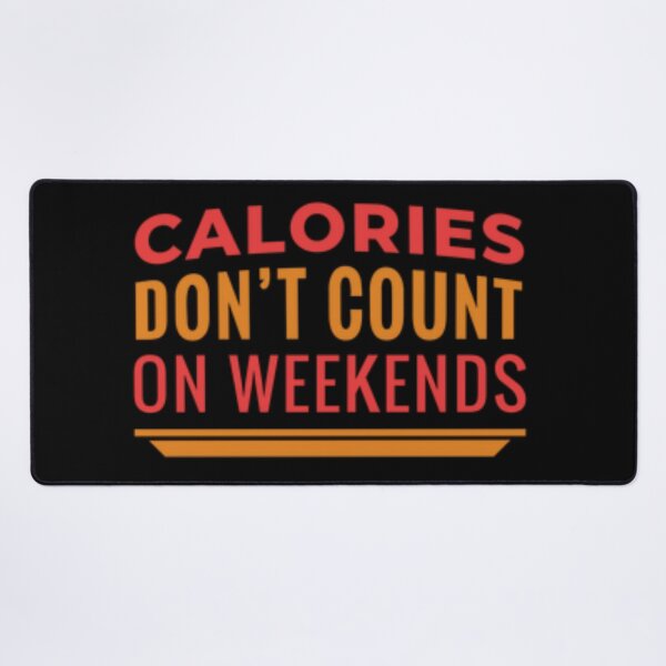 Item preview, Calories don't count on weekends designed and sold by haneen15.