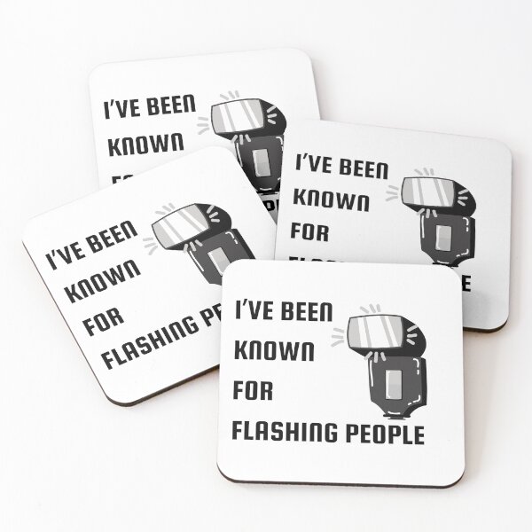 Item preview, I’ve been known for flashing for people Photography Humor designed and sold by TmSnapShots.