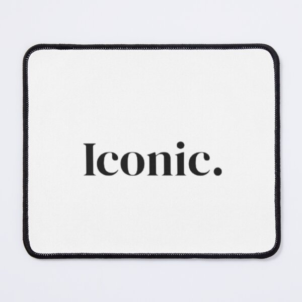 Item preview, Iconic phrase designed and sold by designssMG.