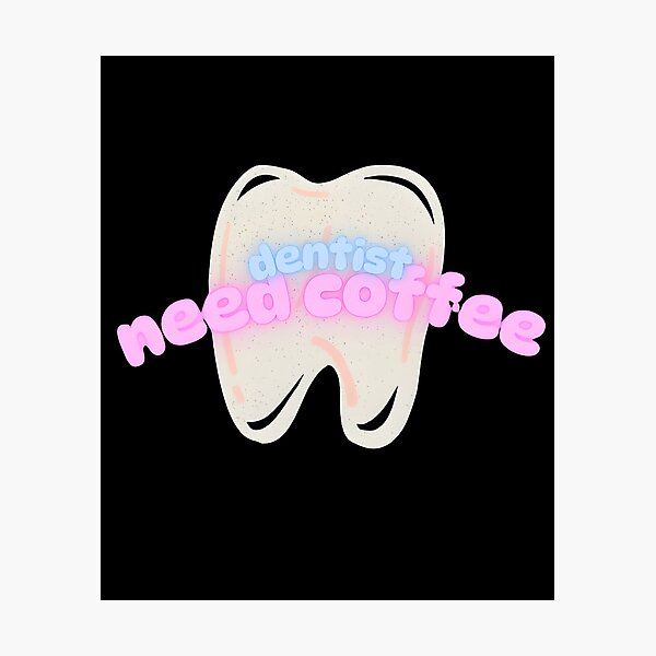 Item preview,  Dentist Need Coffee – Funny Design for Dentists & Coffee Lovers designed and sold by Golden-flower22.
