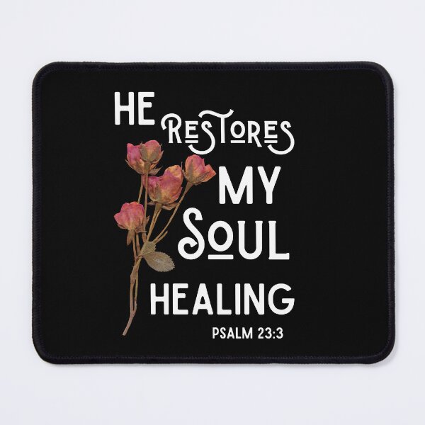 Item preview, He Restores My soul Psalm 23:3 designed and sold by SD-LA-AND-U.