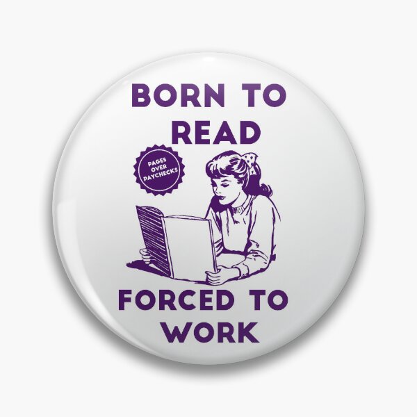 Artikelvorschau, Zum Lesen geboren, zur Arbeit gezwungen entworfen und verkauft von BookBiffle.