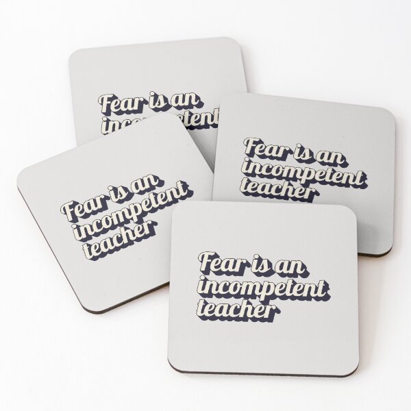 Item preview, Fear is an incompetent teacher designed and sold by MakeWayDesign.