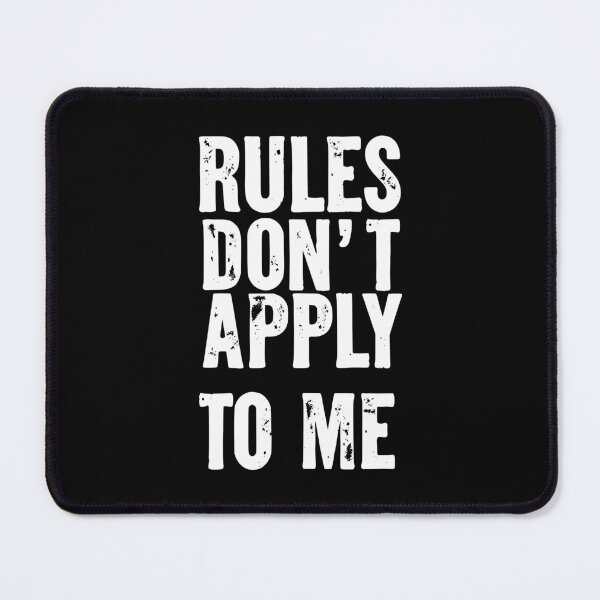 Item preview, Rules Don’t Apply to Me designed and sold by Kiwi007.
