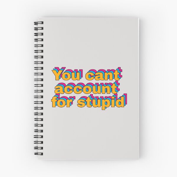 Item preview, You cant account for stupid designed and sold by MakeWayDesign.