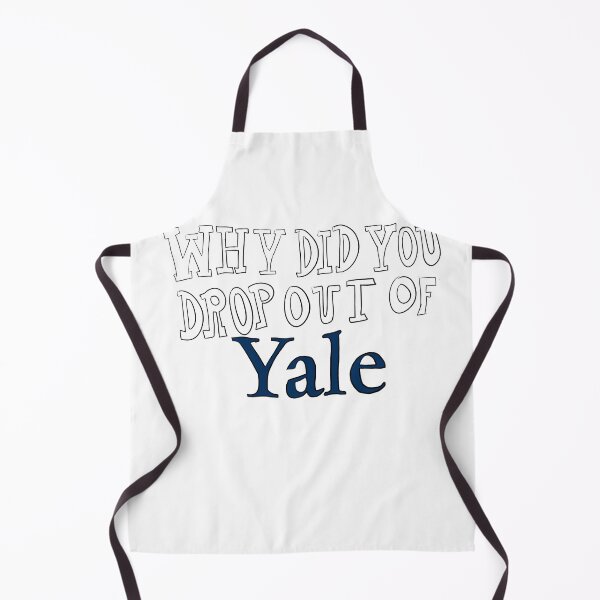 Item preview, Why did you drop out of Yale designed and sold by hanspannnnnaaaa.