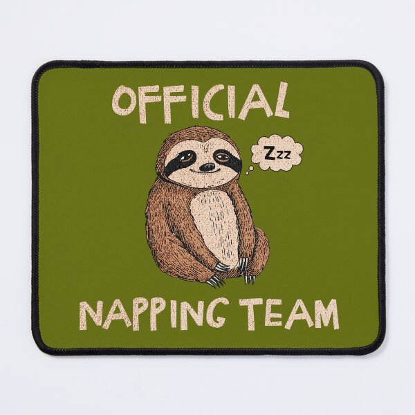 Item preview, Sleepy Sloth, Official Napping Team designed and sold by Mariana Piana.