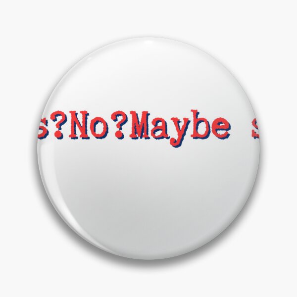 Item preview, Yes?no?maybe so? designed and sold by lanamarais.