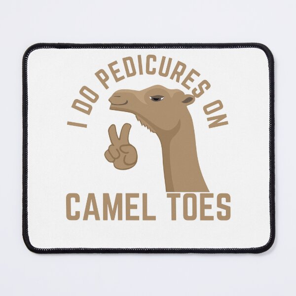 Item preview, I Do Pedicures On Camel Toes - Funny Camel slang words designed and sold by dudelinart.