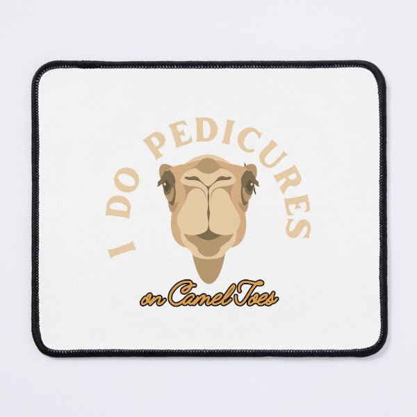 Item preview, I Do Pedicures On Camel Toes - Funny Camel slang words designed and sold by dudelinart.