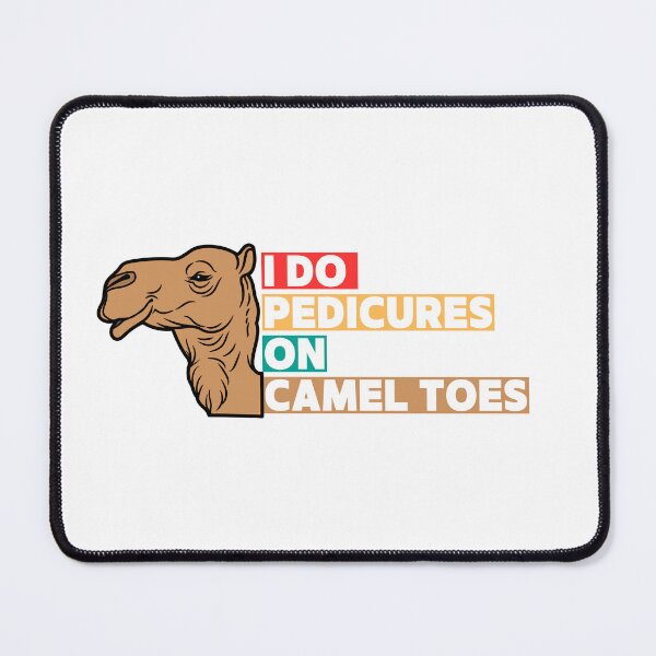 Item preview, I Do Pedicures On Camel Toes - Funny Camel slang words designed and sold by dudelinart.
