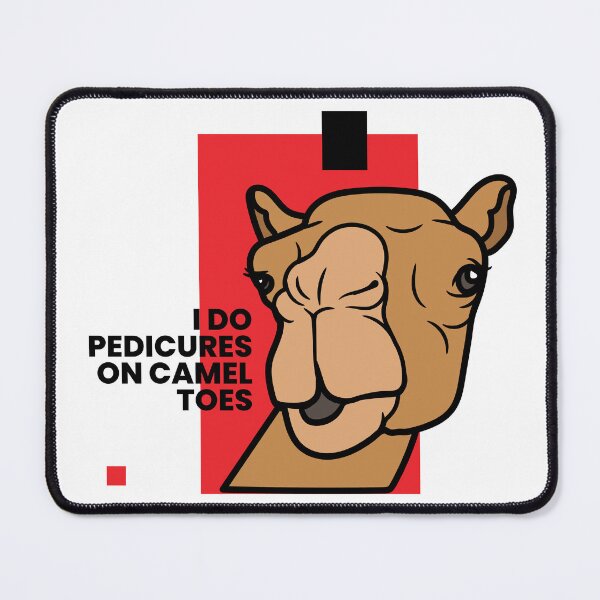 Item preview, I Do Pedicures On Camel Toes - Funny Camel slang words designed and sold by dudelinart.