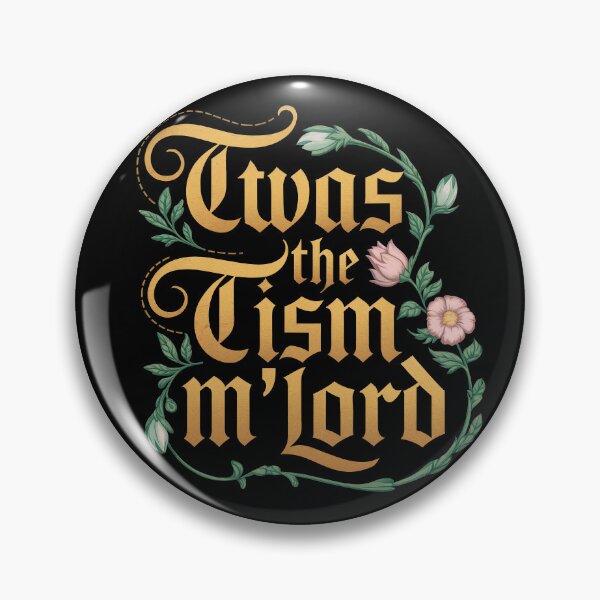 Item preview, Twas the Tism m'Lord designed and sold by riotstickerco.