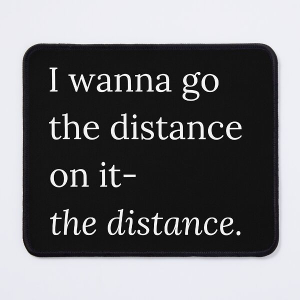 Item preview, RHOSLC Quote THE DISTANCE ON IT designed and sold by gumballols.