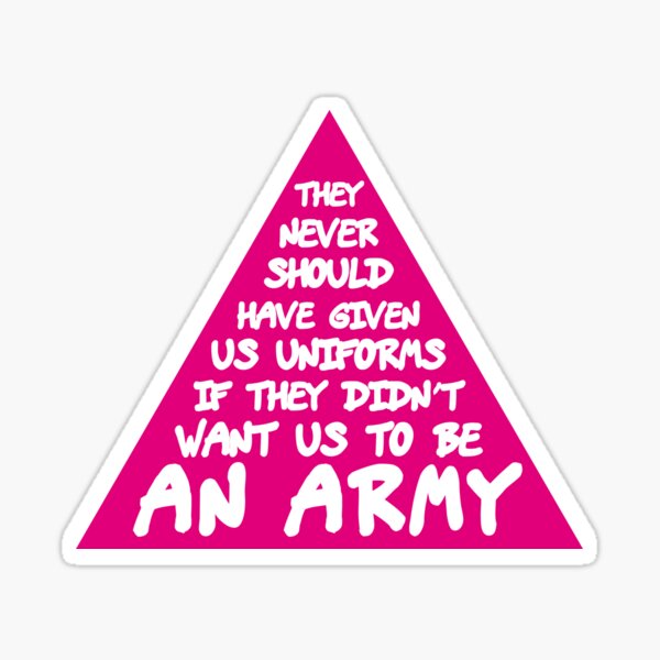They never should have given us uniforms... Sticker