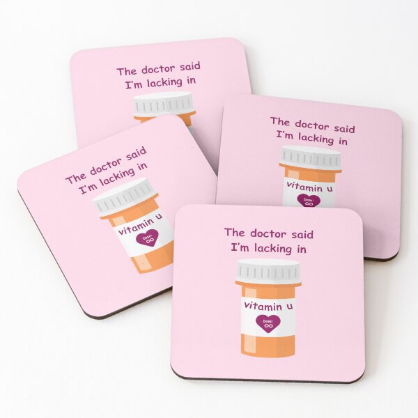 Item preview, the doctor said I’m lacking in vitamin u VALENTINE designed and sold by Meg8ABagel.